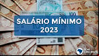Salário Mínimo será de R$ 1.302 ou R$ 1.320 em 2023? Entenda