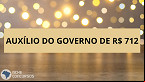 Auxílio de R$ 712 terá ainda 5 pagamentos até o Natal