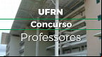 UFRN promove seleção para Professores via edital 91/2024