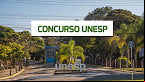 Concurso UNESP 2024: Sai edital para Assistente istrativo
