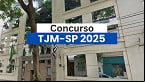 Concurso TJM-SP 2025: Edital e Inscrição